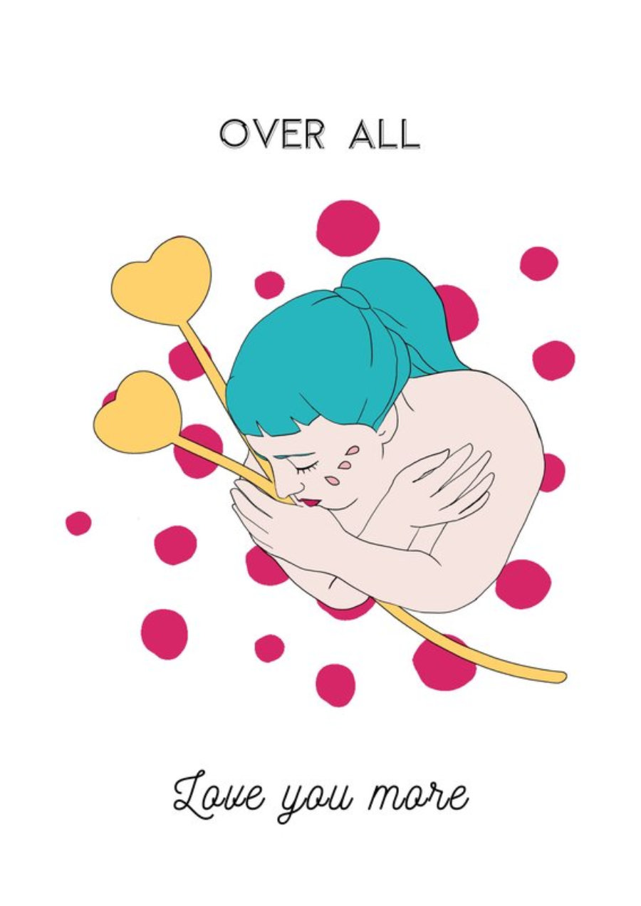 PRINT “OVER ALL LOVE YOU MORE“