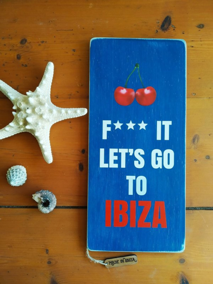 F*** It, Let's Go To Ibiza